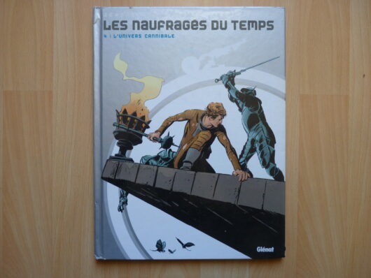 Les naufragés du temps - T4 - L'univers Cannibale