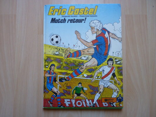Eric Castel T2 - Match retour ! - EO