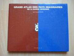 Grand Atlas des pays imaginaires de la bande dessinée