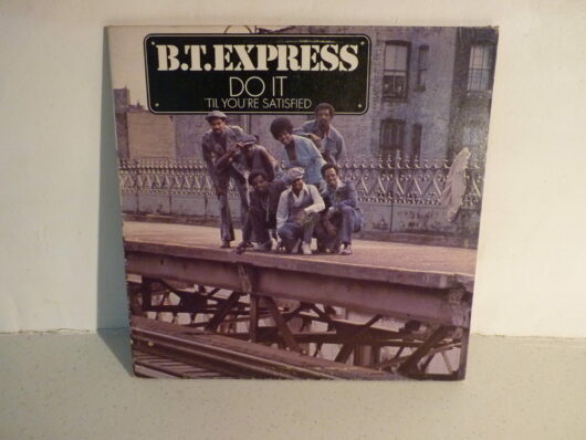 B.T.Express - Do it ('til you're satisfied)