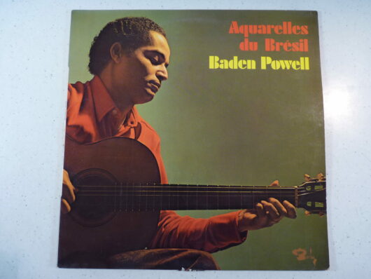 Baden Powell – Aquarelles du Bresil