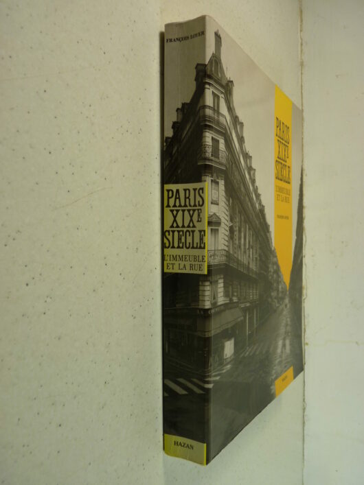 Paris XIXe siècle - L'immeuble et la Rue - François Loyer – Image 2
