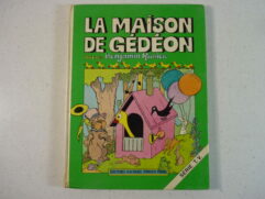 Gédéon HSn°2 - La maison de Gédéon (Benjamin Rabier)