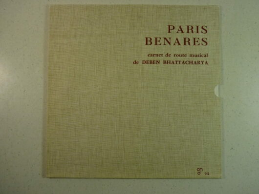 Paris Benares – Carnet de route musical de Deben Bhattacharya