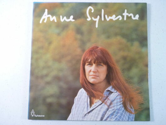 Anne Sylvestre – Dans la vie en vrai