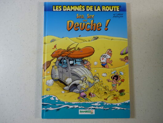 Les damnés de la route - Sea, sex and Deuche !