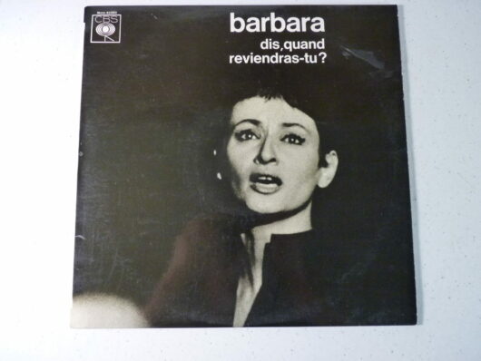 Barbara - Dis, quand reviendras-tu ?