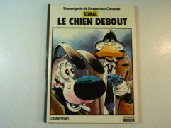 Une enquête de l'inspecteur Canardo T1 - Le chien debout (Sokal)