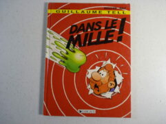 Guillaume Tell T9 - Dans le mille ! (Vuillemin) EO