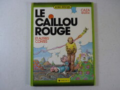 Le caillou rouge et autres contes (Caza)