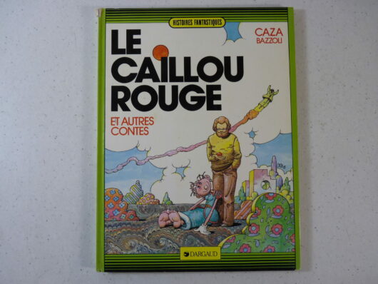 Le caillou rouge et autres contes (Caza)