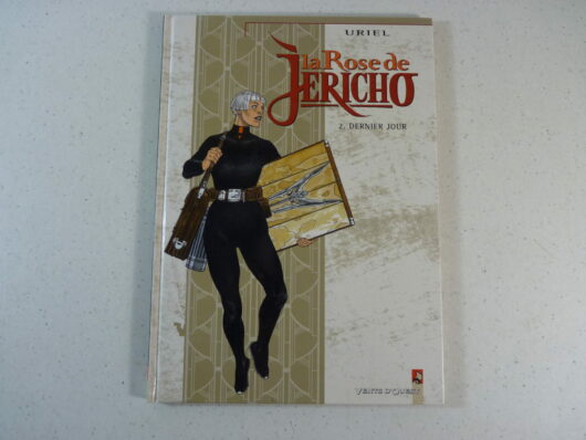La rose de Jéricho T2 - Dernier jour