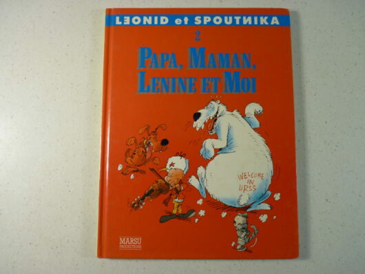 Léonid et Spoutnika T2 - Papa, Maman, Lénine et Moi