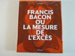 Francis Bacon ou la mesure de l’excès - Yves Peyré