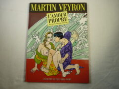 L'amour propre ne le reste jamais très longtemps - Martin Veyron